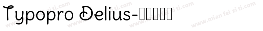 Typopro Delius字体转换